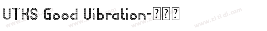 VTKS Good Vibration字体转换